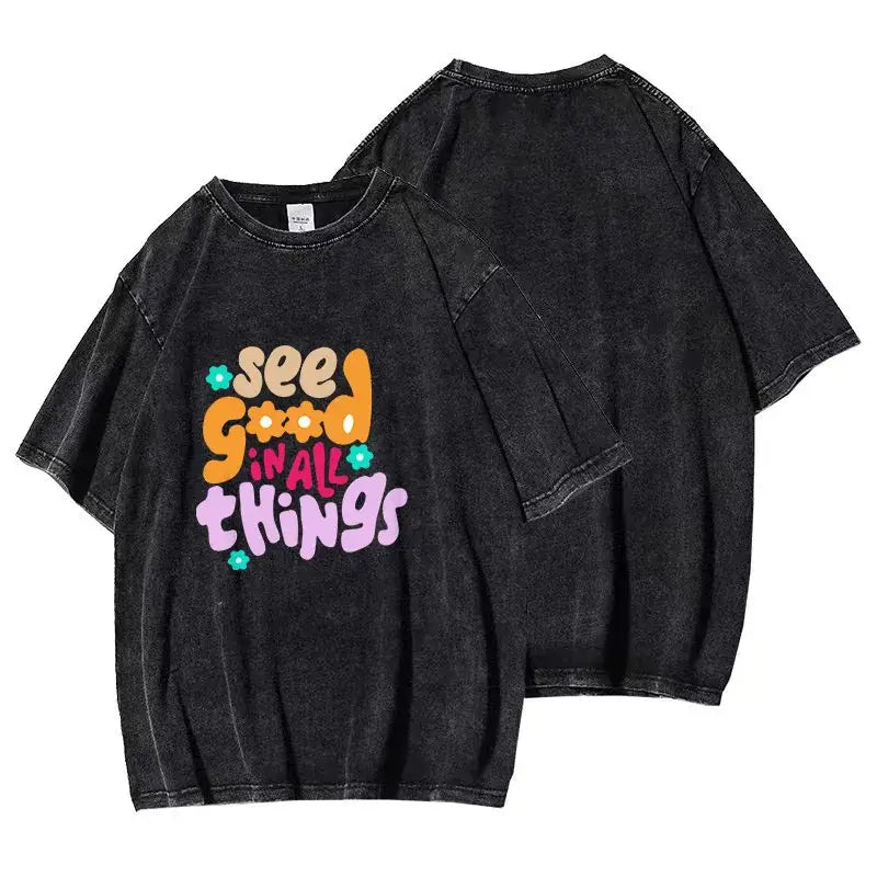 T-Shirt SEE GOOD IN ALL THINGS